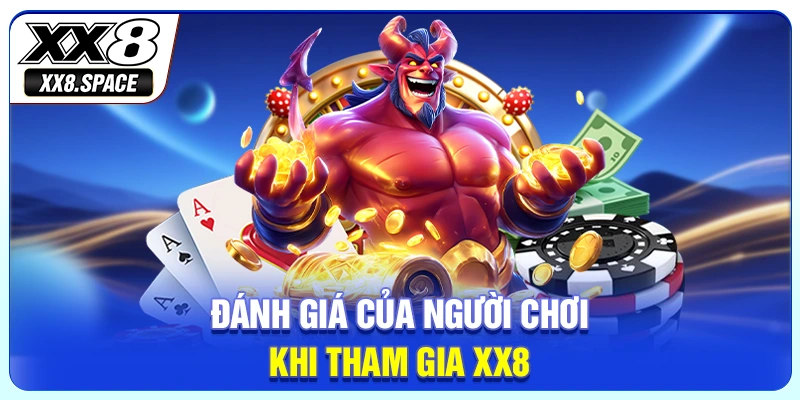Đánh giá của người chơi khi tham gia XX8